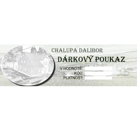 Dárkový poukaz Chalupa Dalibor